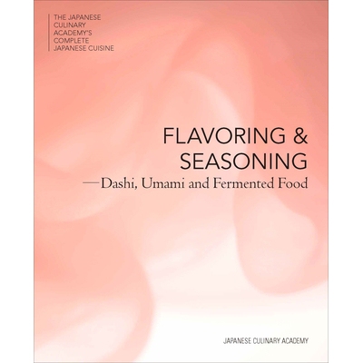 预订 Flavoring and Seasoning: Dashi, Umami, and Fermented Foods: 9784911188033