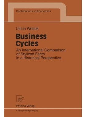 预订 Business Cycles: An International Comparison of Stylized Facts in a Historical Perspective: 9783790809978