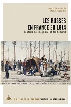 [预订]Les Russes en France en 1814 : des faits, des imaginaires et des mémoires 9791035103415