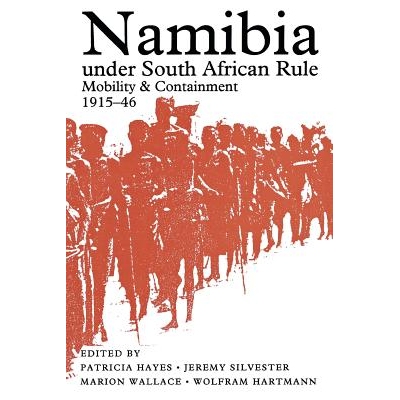 预订 Namibia Under South African Rule: Mobility And Containment, 1915-46 0: 9780821412459