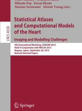 【预订】Statistical Atlases and Computational Models of the Heart. Imaging and Modelling Challenges