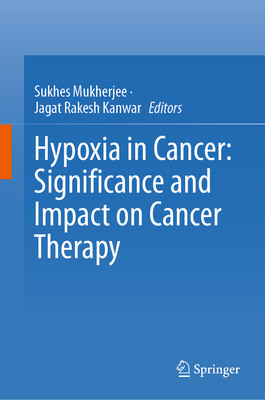 [预订]Hypoxia in Cancer: Significance and Impact on Cancer Therapy