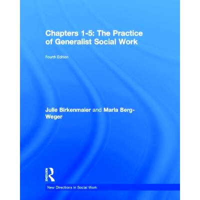 预订 Chapters 1-5: The Practice of Generalist Social Work 1-5章：通用社会工作实务: 9781138057852