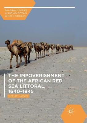 【预订】The Impoverishment of the African Red Sea Littoral, 1640-1945