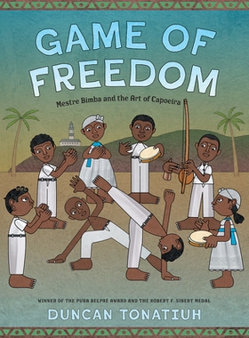 预订 Game of Freedom: Mestre BimbA and the Art of Capoeira 自由游戏 Mestre Bimba 和卡波耶拉艺术: 9781419764585