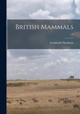[预订]British Mammals; v.2 9781014606983