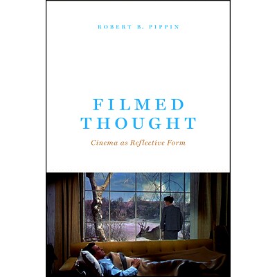 预订 Filmed Thought: Cinema as Reflective Form 电影思想：电影作为反思形式: 9780226671956