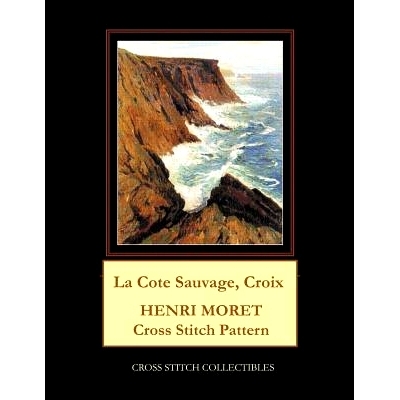 预订 La Cote Sauvage, Croix: Henri Moret Cross Stitch Pattern: 9781098731830