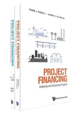 [预订]Project Financing: Analyzing and Structuring Projects; Financial Instruments and Risk Management 9789811244032