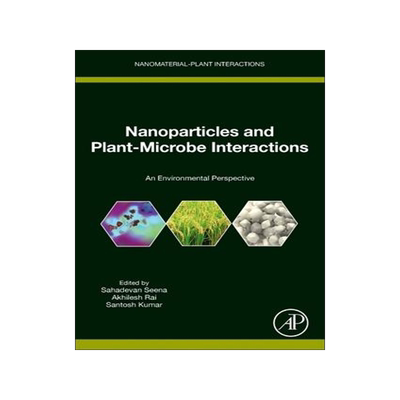 [预订]Nanoparticles and Plant-Microbe Interactions 9780323906197