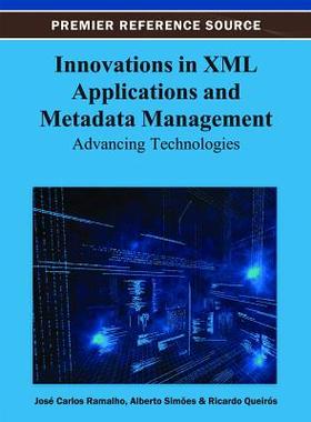 【预订】Innovations in XML Applications and Metadata Management