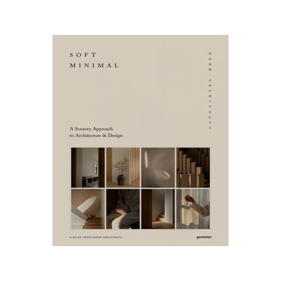 [预订]Soft Minimal: Norm Architects: A Sensory Approach to Architecture and Design 9783967040555