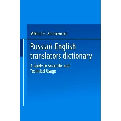 预订 Russian-English Translators Dictionary: A Guide to Scientific and Technical Usage: 9781489968159