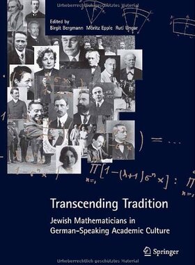 【预订】Transcending Tradition: Jewish Mathematicians in German Speaking Academic Culture