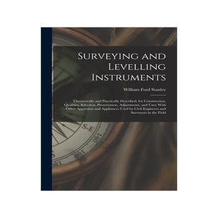 [预订]Surveying and Levelling Instruments: Theoretically and Practically Described, for Construction, Qual 9781016985840