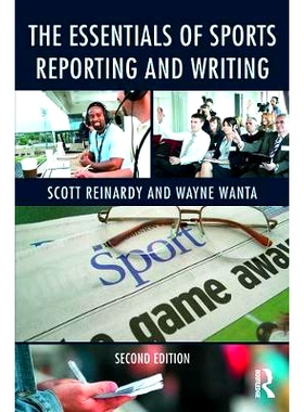预订 The Essentials of Sports Reporting and Writing 体育报道与写作的要点: 9780415737807