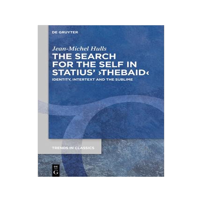 [预订]The Search for the Self in Statius’ ›Thebaid‹ 9783110717785