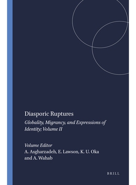 预订 Diasporic Ruptures: Globality, Migrancy, and Expressions of Identity; Volume II 散居性破裂：全球性、移民与身份表达