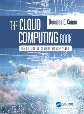 【预订】The Cloud Computing Book: The Future of Computing Explained