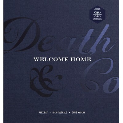 预订 Death & Co Welcome Home: [A Cocktail Recipe Book] Death & Co 欢迎回家：[鸡尾酒食谱书]: 9781984858412