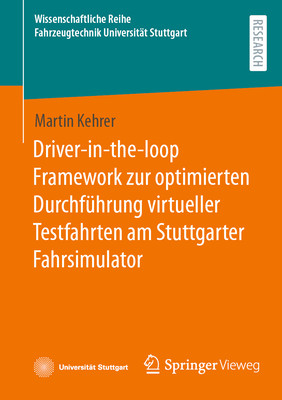 预订 Driver-In-The-Loop Framework Zur Optimierten Durchführung Virtueller Testfahrten Am Stuttgarter Fahrsimulator