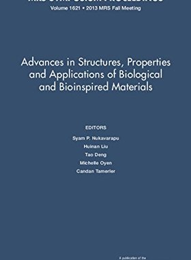 【预订】Advances in Structures, Properties and Applications of Biological and Bioinspired Materials