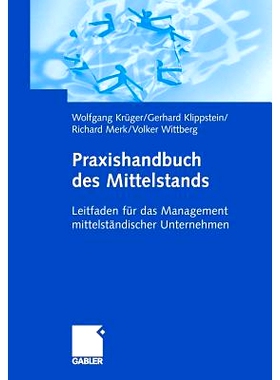 预订 Praxishandbuch des Mittelstands: Leitfaden für das Management mittelständischer Unternehmen: 9783834901965