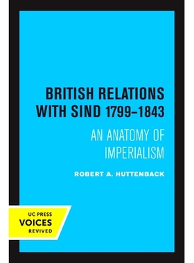 预订 British Relations with Sind 1799 - 1843: An Anatomy of Imperialism 1799 年* 1843 年英国与信德的关系：对帝国主义的剖