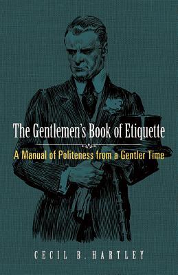 【预订】The Gentlemen’s Book of Etiquette: A Manual of Politeness from a Gentler Time