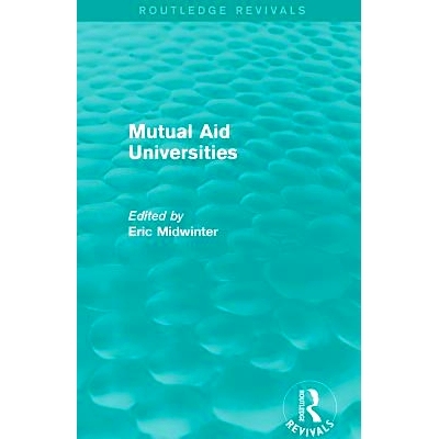 预订 Mutual Aid Universities (Routledge Revivals): 9781138823662