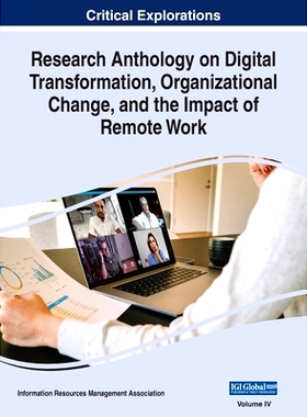 预订 Research Anthology on Digital Transformation, Organizational Change, and the Impact of Remote Work, VOL 4: 97816684