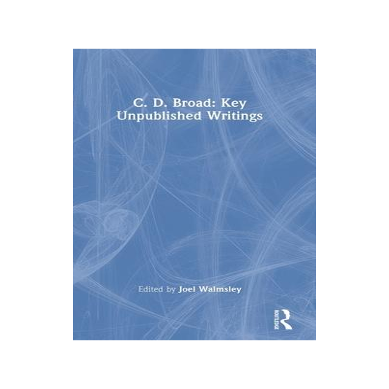 [预订]C. D. Broad: Key Unpublished Writings 9780367532529