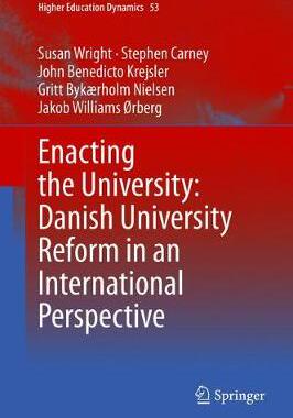 【预订】Enacting the University: Danish University Reform in an International Perspective