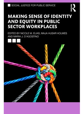 预订 Making Sense of Identity and Equity in Public Sector Workplaces 解读公共部门工作场所的身份与公平: 9781032869520