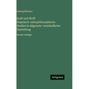 预订 Kraft und Stoff: Empirisch-naturphilosophische Studien in allgemein-verständlicher Darstellung: Neunte Auflage: 97