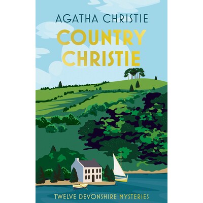 现货 阿加莎短篇小说精选集 50周年精装纪念版 英文原版 Agatha Christie 阿婆经典推理小说 Country Christie: Twelve Devonshire