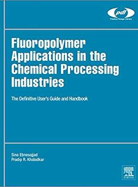 【预售】Fluoropolymer Applications in the Chemical Processing Industries