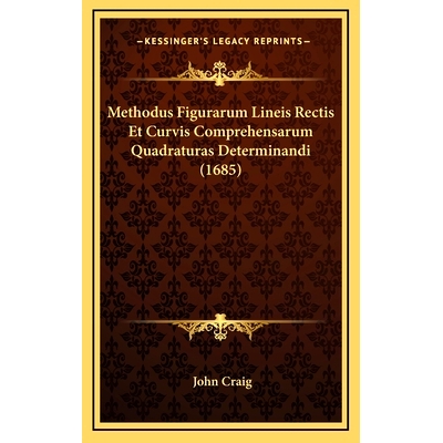 预订 Methodus Figurarum Lineis Rectis Et Curvis Comprehensarum Quadraturas Determinandi (1685): 9781168700247