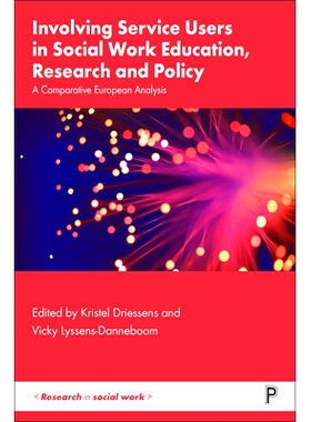 预订 Involving Service Users in Social Work Education, R & P: A Comparative European Analysis 让服务使用者参与社会工作教