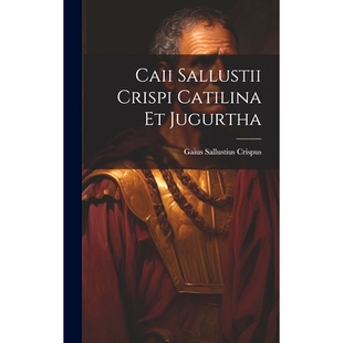 预订 Caii Sallustii Crispi Catilina et Jugurtha: 9781019820407