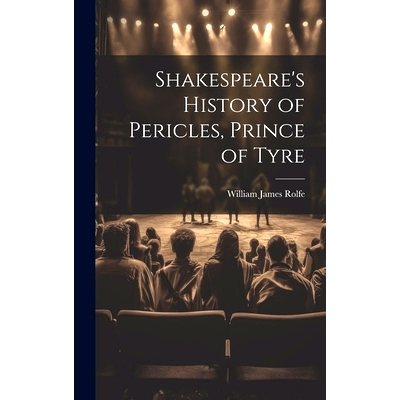 预订 Shakespeare’s History of Pericles, Prince of Tyre: 9781020296949