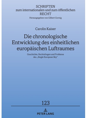 预订 Die chronologische Entwicklung des einheitlichen europäischen Luftraumes: Geschichte, Rechtsfragen und Probleme de
