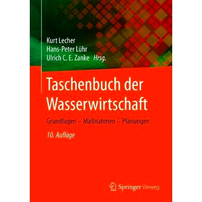 预订 Taschenbuch der Wasserwirtschaft: Grundlagen – Maßnahmen – Planungen: 9783658312879