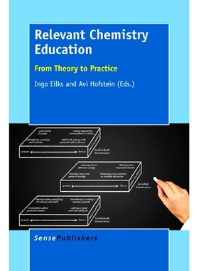 预订 Relevant Chemistry Education: From Theory to Practice 相关化学教育：从理论到实践: 9789463001731