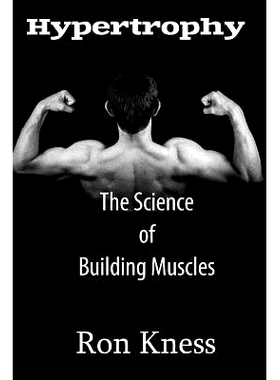 预订 Hypertrophy - The Science of Building Muscle: Discover the Secrets to Muscle Growth, Supreme Strength and Maintaini