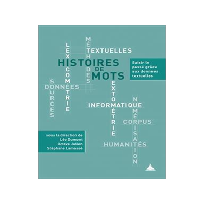[预订]Histoires de mots : saisir le passé grâce aux données textuelles 9791035108878