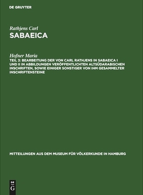 预订 Bearbeitung der von Carl Rathjens in Sabaeica I und II in Abbildungen veröffentlichten altsüdarabischen Inschrift