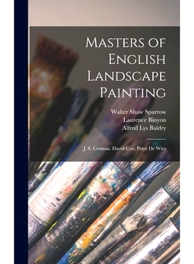 预订 Masters of English Landscape Painting: J. S. Cotman. David Cox, Peter De Wint: 9781015746459