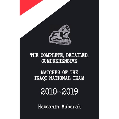 预订 Iraqi national team matches 2010-2019: 9798554386237