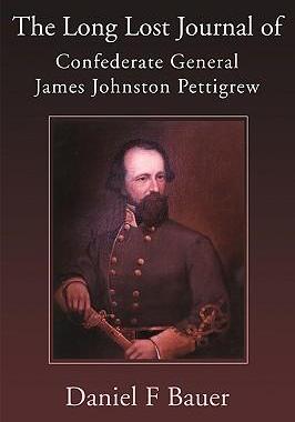 [预订]The Long Lost Journal of Confederate General James Johnston Pettigrew 9780595124169